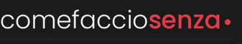 ComeFaccioSenza